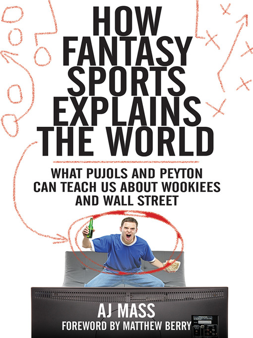 Title details for How Fantasy Sports Explains the World by AJ Mass - Available